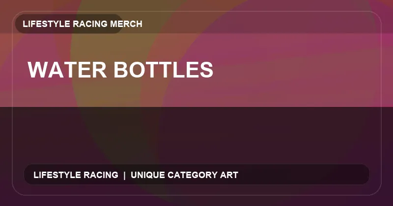 Water Bottles